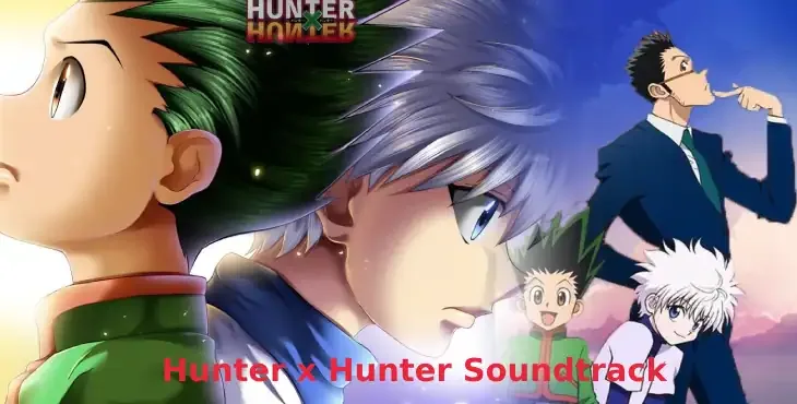 Hunter X Hunter Soundtrack
